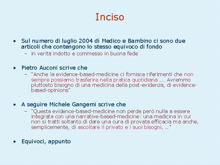 Inciso • Sul numero di luglio 2004 di Medico e Bambino ci sono due