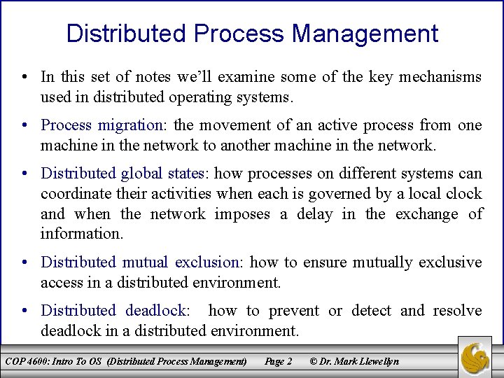 Distributed Process Management • In this set of notes we’ll examine some of the