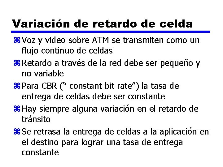 Variación de retardo de celda z Voz y video sobre ATM se transmiten como