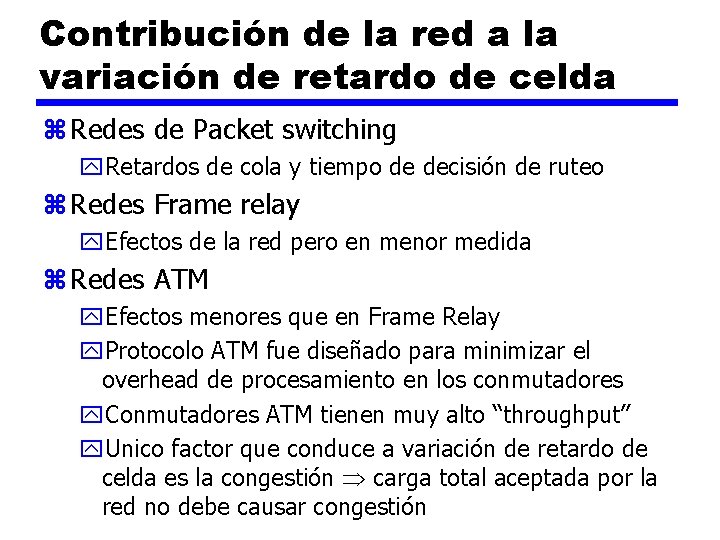 Contribución de la red a la variación de retardo de celda z Redes de