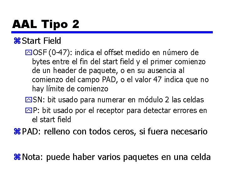 AAL Tipo 2 z Start Field y. OSF (0 -47): indica el offset medido