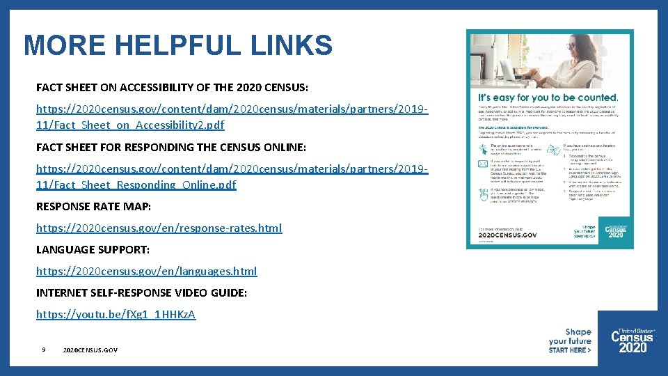 MORE HELPFUL LINKS FACT SHEET ON ACCESSIBILITY OF THE 2020 CENSUS: https: //2020 census.