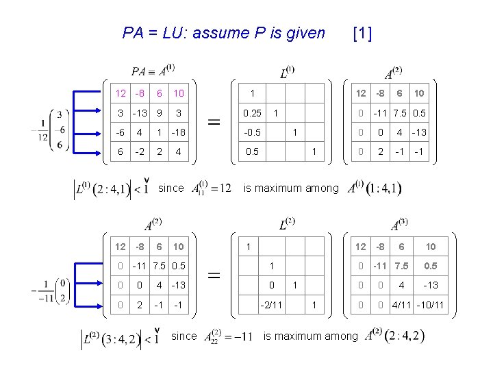 PA = LU: assume P is given 12 -8 6 10 1 3 -13