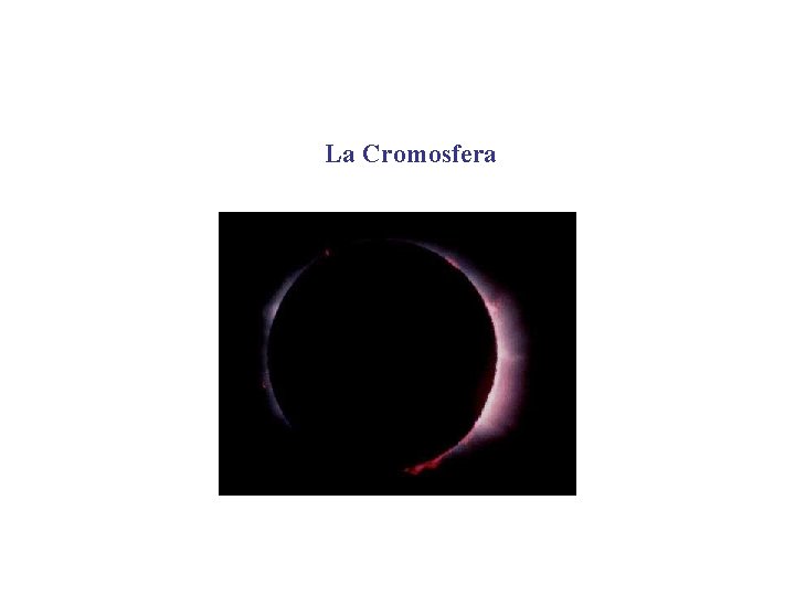 La Cromosfera 