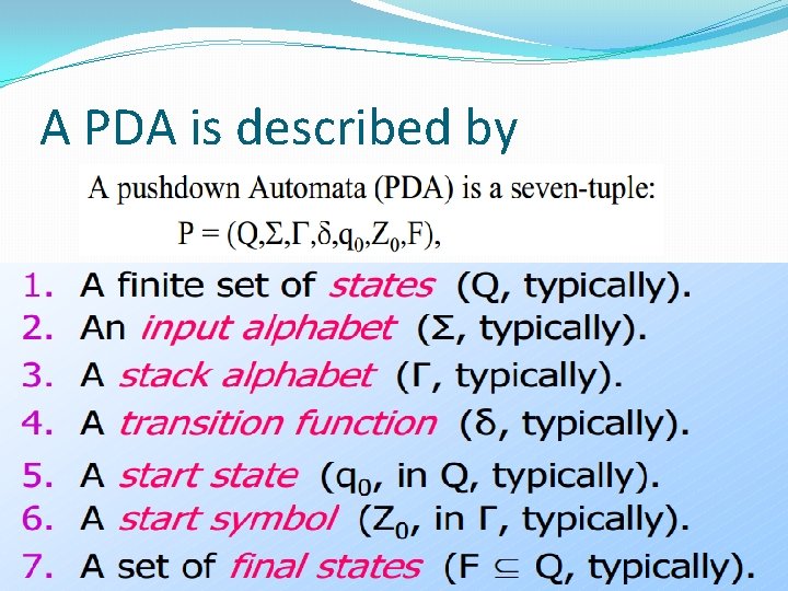 A PDA is described by 
