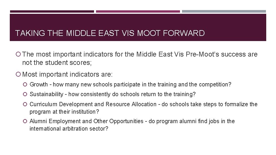 TAKING THE MIDDLE EAST VIS MOOT FORWARD The most important indicators for the Middle