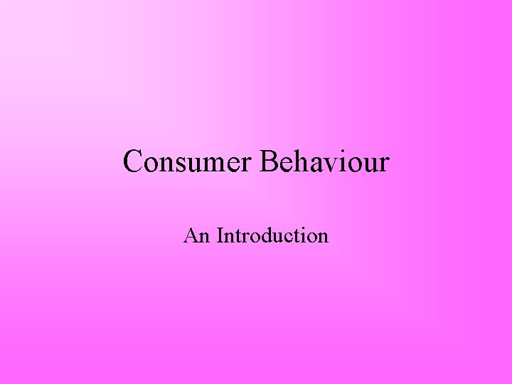 Consumer Behaviour An Introduction 