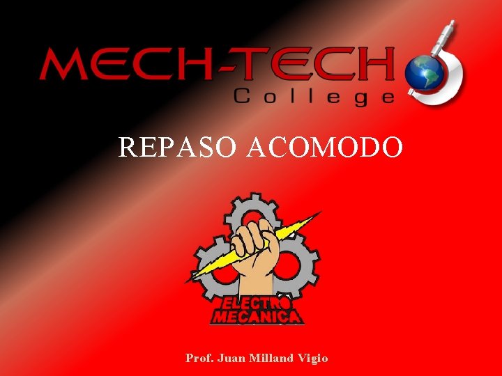 REPASO ACOMODO Prof. Juan Milland Vigio 