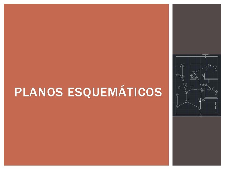 PLANOS ESQUEMÁTICOS 