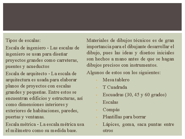 Tipos de escalas: Escala de ingeniero - Las escalas de ingeniero se usan para