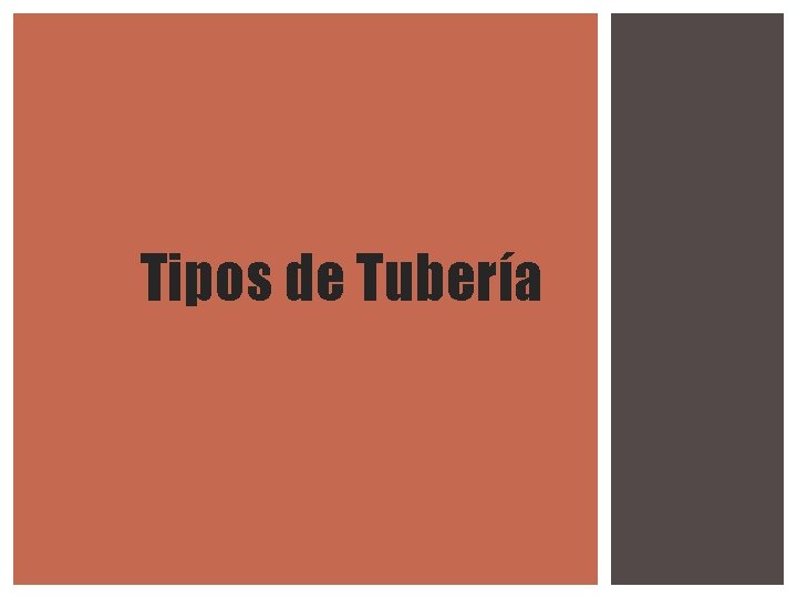 Tipos de Tubería 