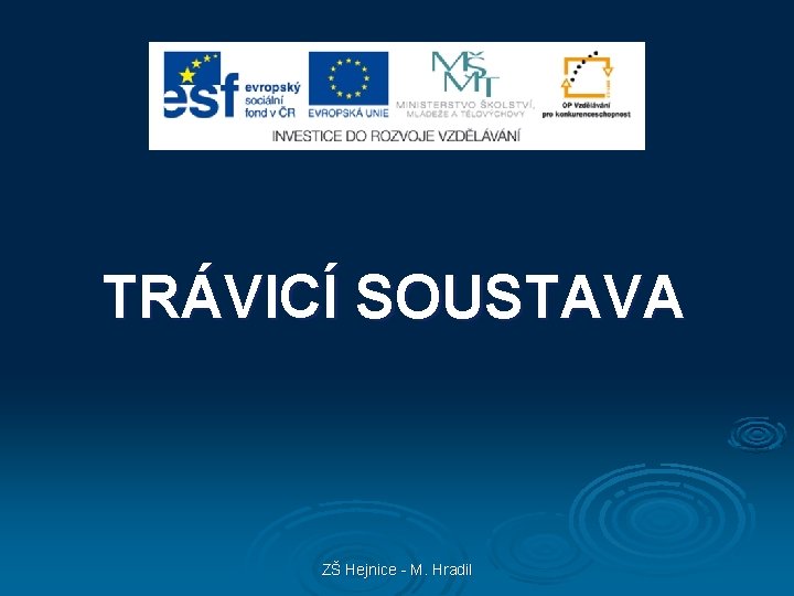 TRÁVICÍ SOUSTAVA ZŠ Hejnice - M. Hradil 