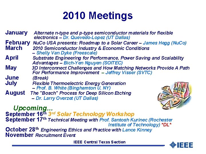 2010 Meetings January Alternate n-type and p-type semiconductor materials for flexible electronics – Dr.