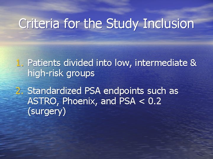 Criteria for the Study Inclusion 1. Patients divided into low, intermediate & high-risk groups