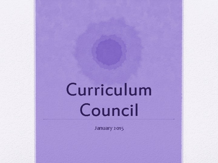 Curriculum Council January 2015 