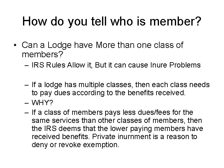 How do you tell who is member? • Can a Lodge have More than