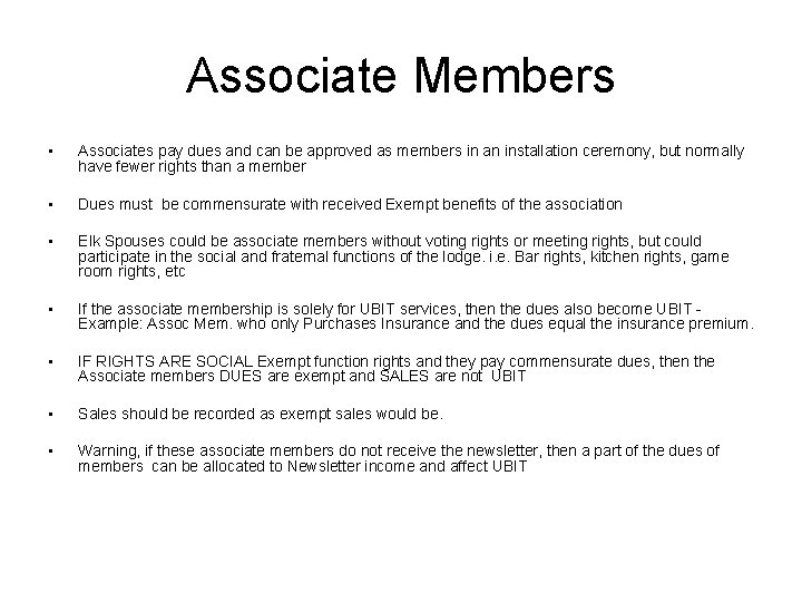 Associate Members • Associates pay dues and can be approved as members in an