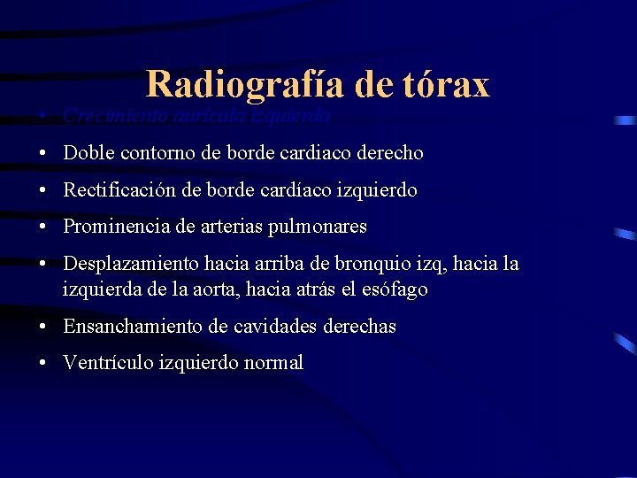 Radiografía de tórax • Crecimiento aurícula izquierda • Doble contorno de borde cardiaco derecho