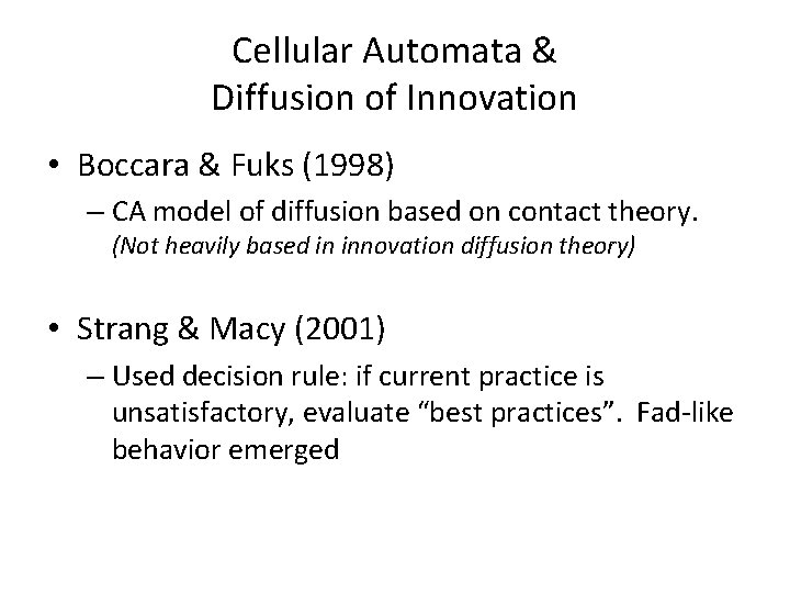 Cellular Automata & Diffusion of Innovation • Boccara & Fuks (1998) – CA model