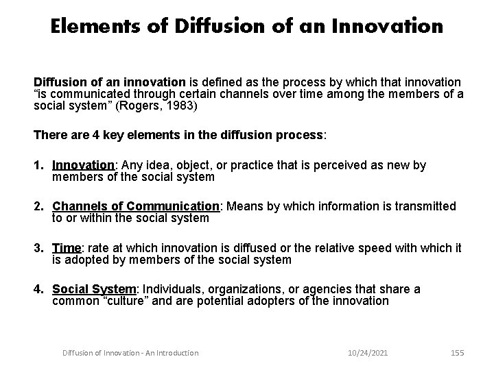 Elements of Diffusion of an Innovation Diffusion of an innovation is defined as the