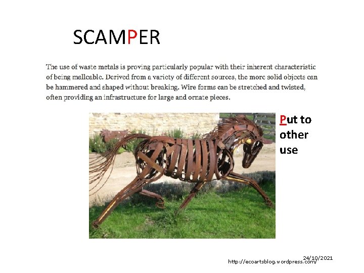 SCAMPER Put to other use 24/10/2021 http: //ecoartsblog. wordpress. com/ 