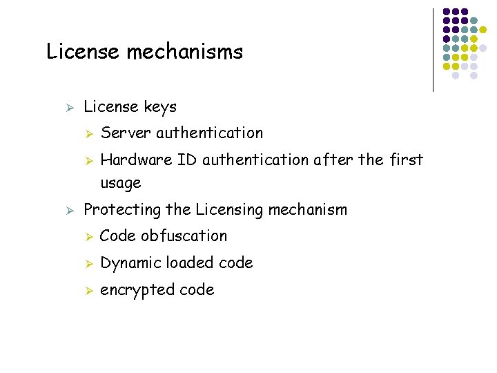 License mechanisms Ø License keys Ø Ø Ø 40 Server authentication Hardware ID authentication