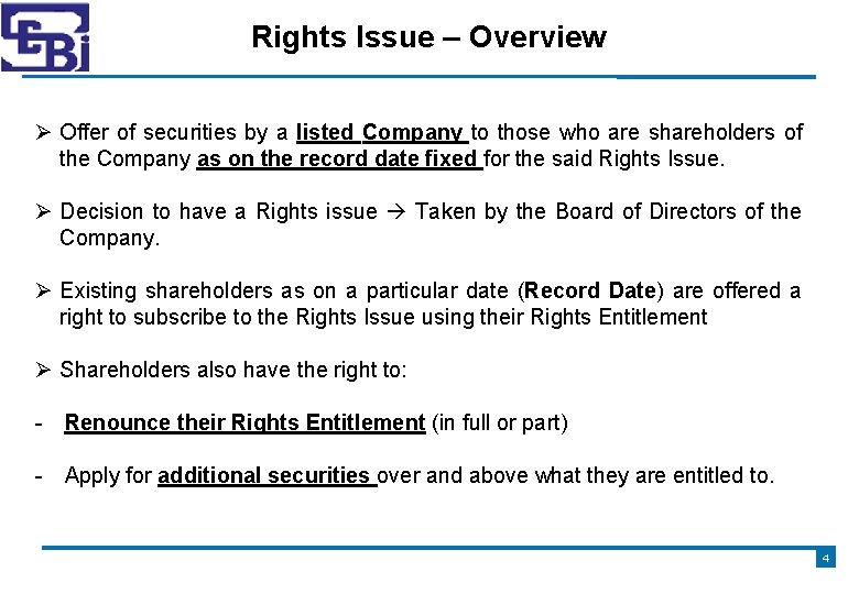 Rights Issue – Overview Offer of securities by a listed Company to those who