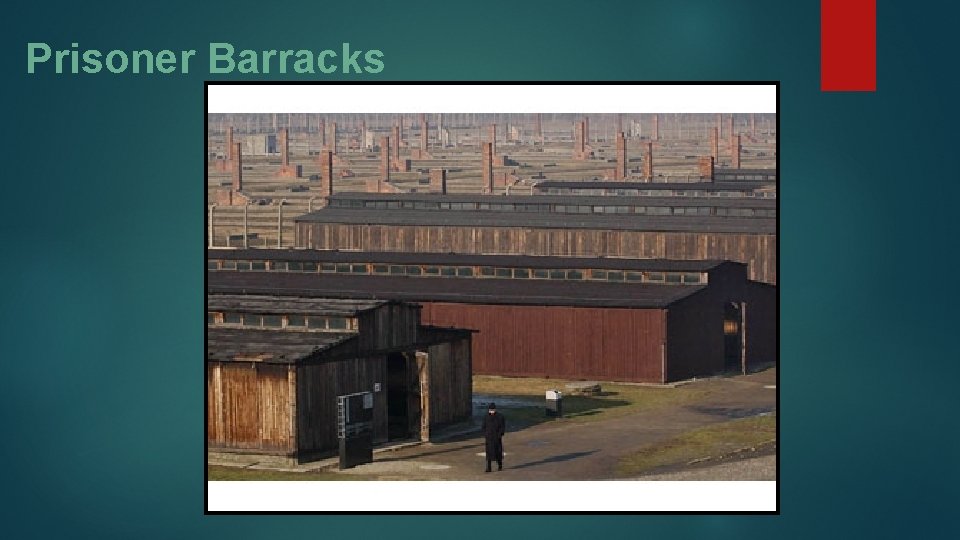 Prisoner Barracks 