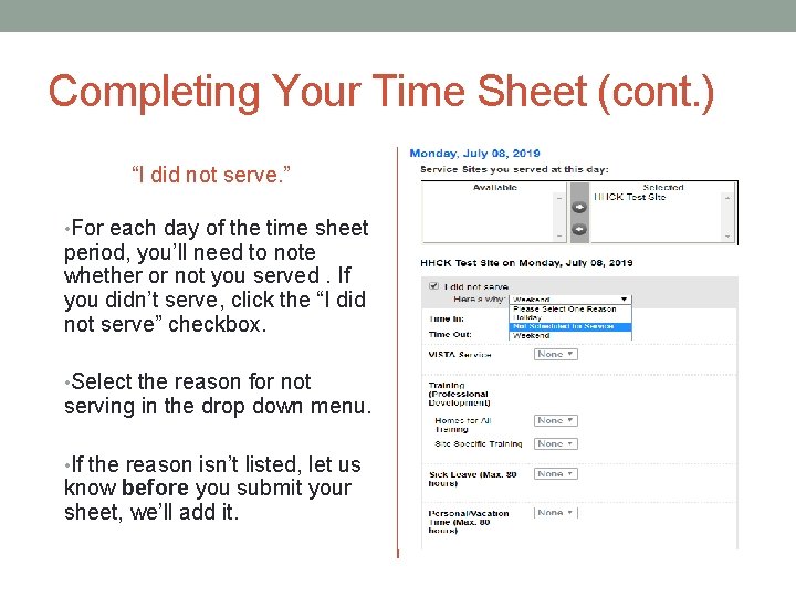 Completing Your Time Sheet (cont. ) “I did not serve. ” • For each