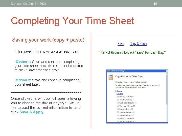Sunday, October 24, 2021 Completing Your Time Sheet Saving your work (copy + paste)