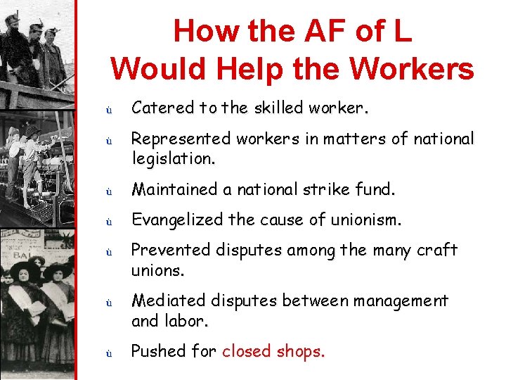 How the AF of L Would Help the Workers ù Catered to the skilled