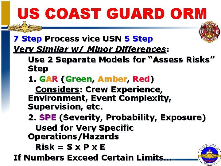 US COAST GUARD ORM 7 Step Process vice USN 5 Step Very Similar w/