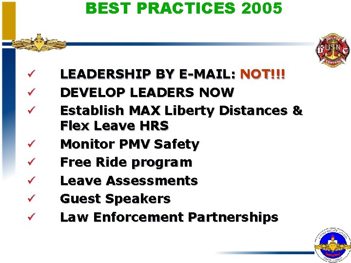 BEST PRACTICES 2005 ü ü ü ü LEADERSHIP BY E-MAIL: NOT!!! DEVELOP LEADERS NOW