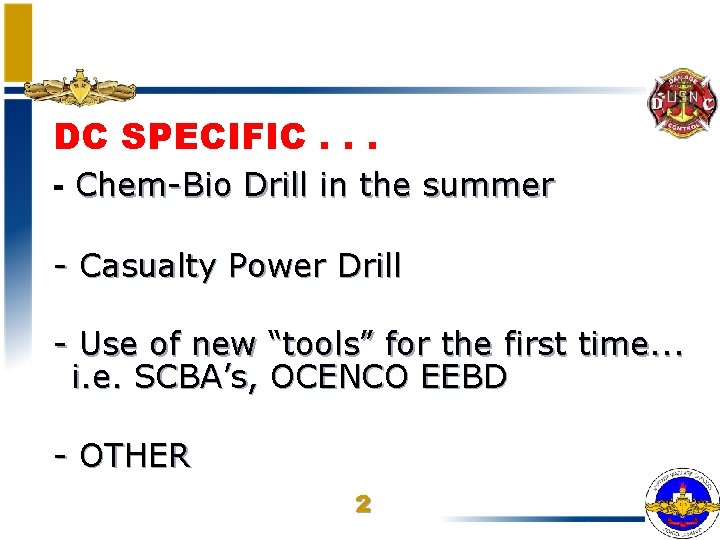 DC SPECIFIC. . . - Chem-Bio Drill in the summer - Casualty Power Drill