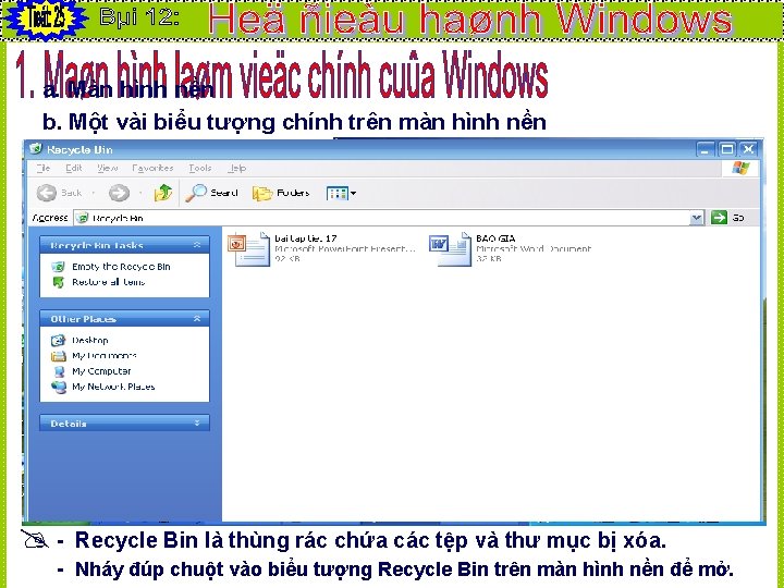 a. Màn hình nền b. Một vài biểu tượng chính trên màn hình nền