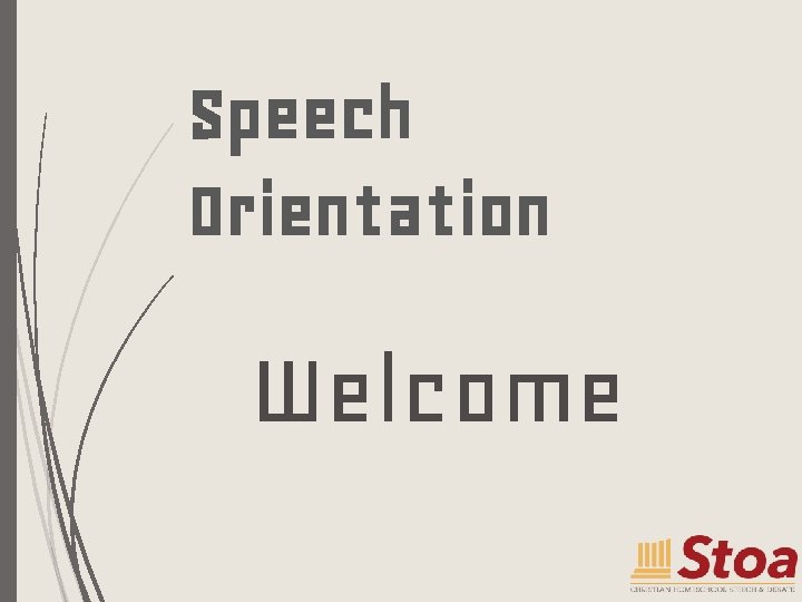 Speech Orientation Welcome 