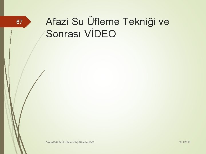 67 Afazi Su Üfleme Tekniği ve Sonrası VİDEO Adapazarı Rehberlik ve Araştırma Merkezi 12.