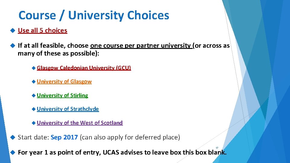 Course / University Choices Use all 5 choices If at all feasible, choose one