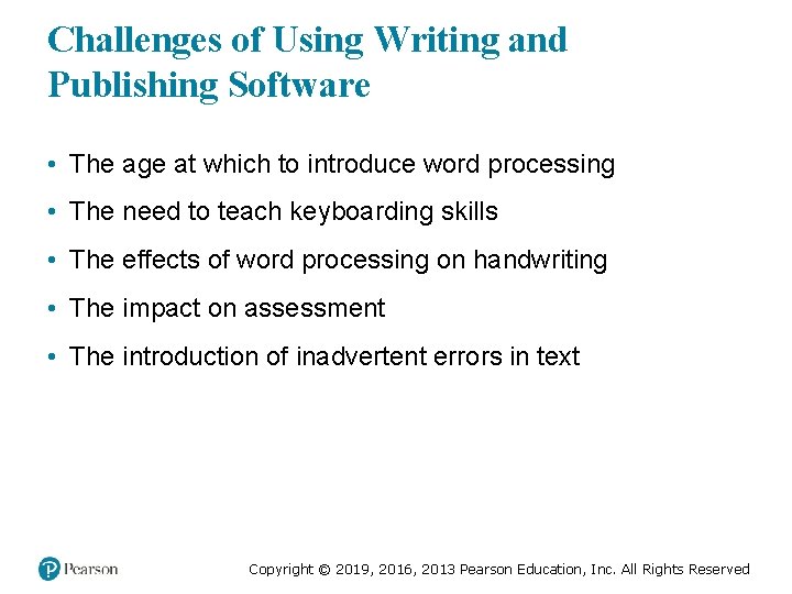 Challenges of Using Writing and Publishing Software • The age at which to introduce