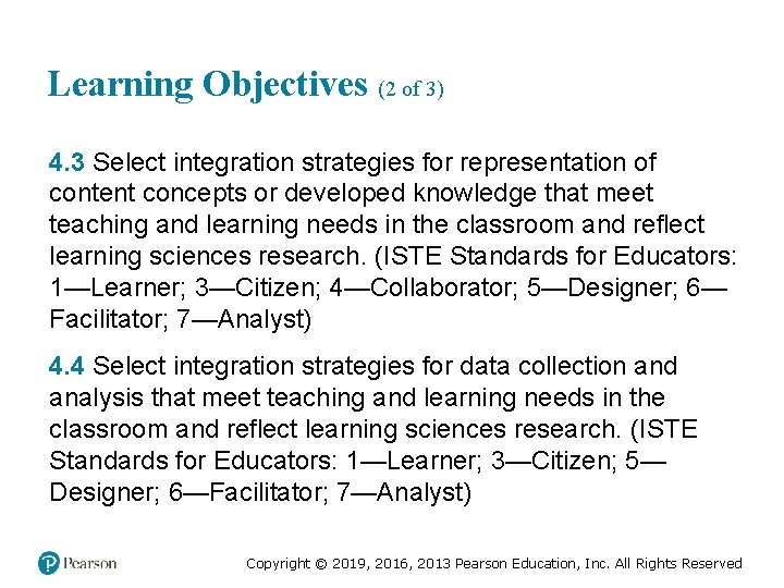 Learning Objectives (2 of 3) 4. 3 Select integration strategies for representation of content