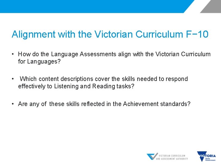 Alignment with the Victorian Curriculum F− 10 • How do the Language Assessments align