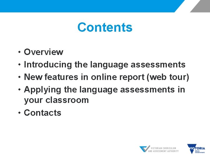 Contents • • Overview Introducing the language assessments New features in online report (web