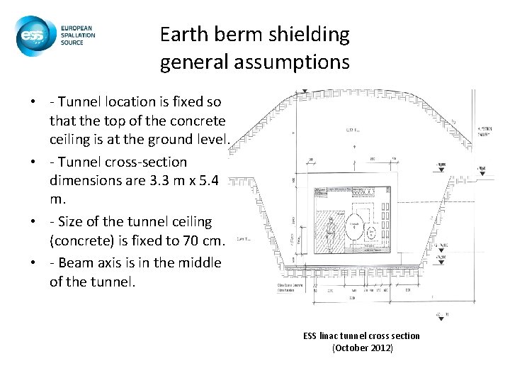 Earth berm shielding general assumptions • - Tunnel location is fixed so that the Earth berm shielding general assumptions • - Tunnel location is fixed so that the