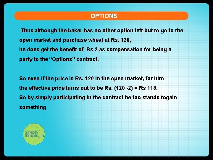 OPTIONS Thus although the baker has no other option left but to go to