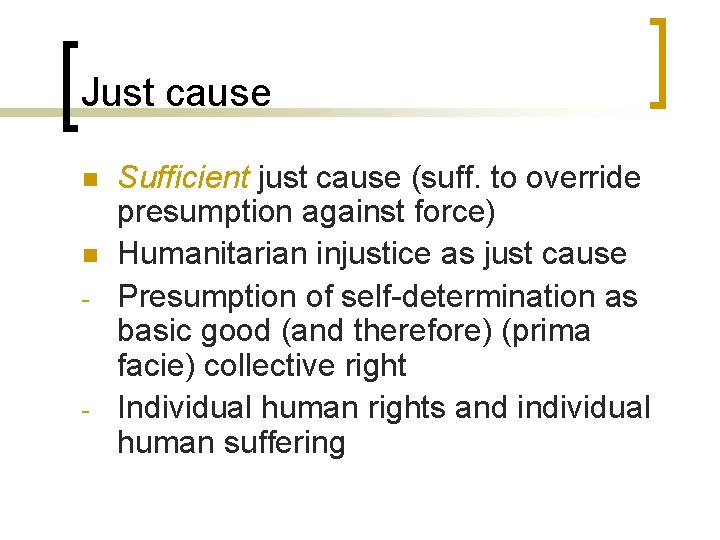 Just cause n n - - Sufficient just cause (suff. to override presumption against