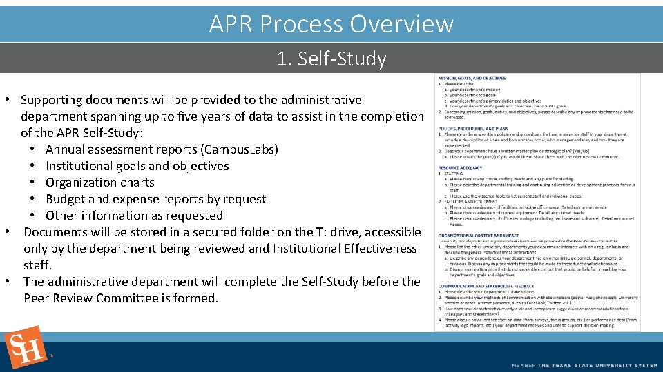 APR Process Overview 1. Self-Study • Supporting documents will be provided to the administrative