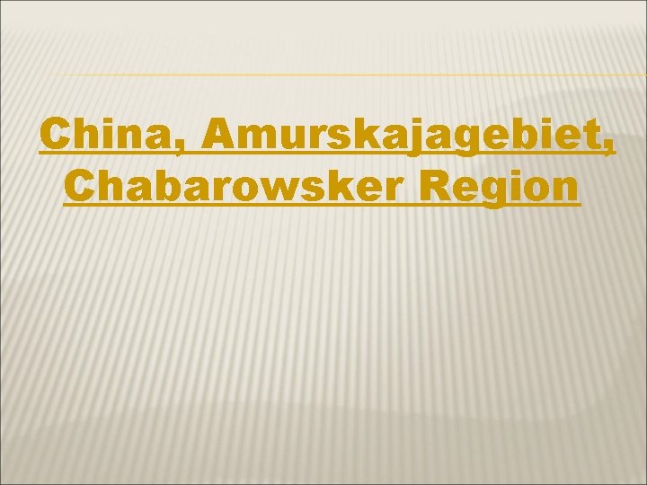 China, Amurskajagebiet, Chabarowsker Region 