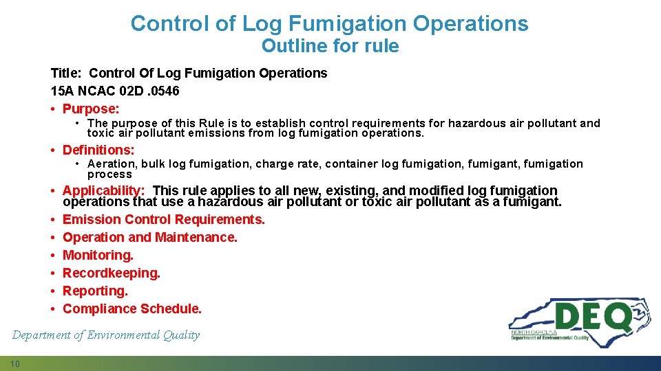 Control of Log Fumigation Operations Outline for rule Title: Control Of Log Fumigation Operations Control of Log Fumigation Operations Outline for rule Title: Control Of Log Fumigation Operations