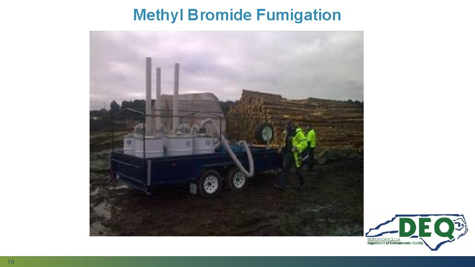 Methyl Bromide Fumigation 16 Methyl Bromide Fumigation 16