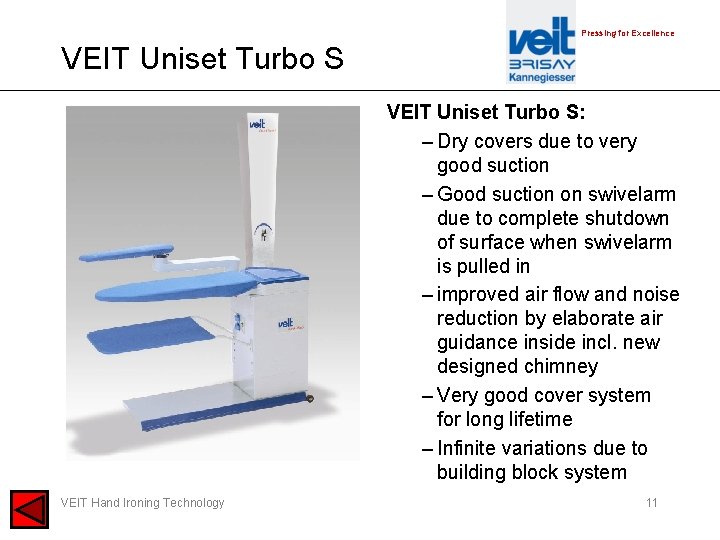 Pressing for Excellence VEIT Uniset Turbo S: – Dry covers due to very good